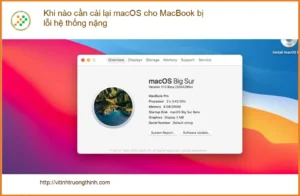 Macbook Khi nào cần cài lại macOS lỗi nặng? Tư vấn chuyên gia Trường Thịnh