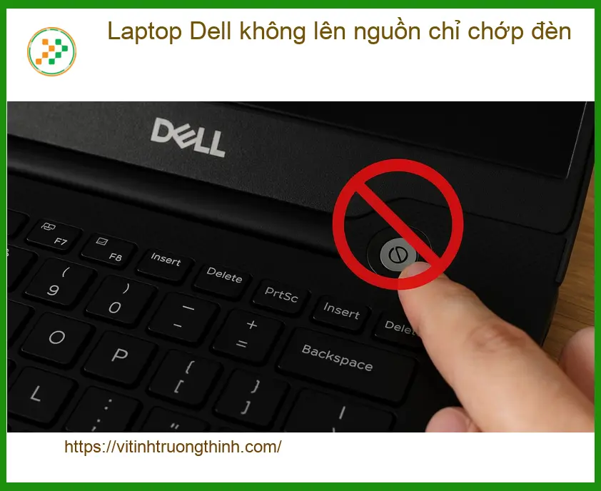 Sửa Laptop Dell không lên nguồn chỉ chớp đèn - Địa chỉ trung tâm hỗ trợ gần đây
