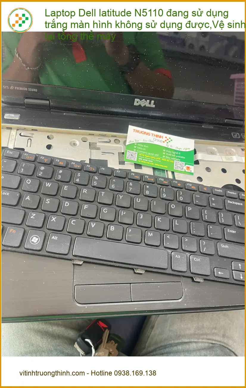 Anh Dũng sửa Laptop Dell latitude N5110 trắng màn hình Quận Phú Nhuận