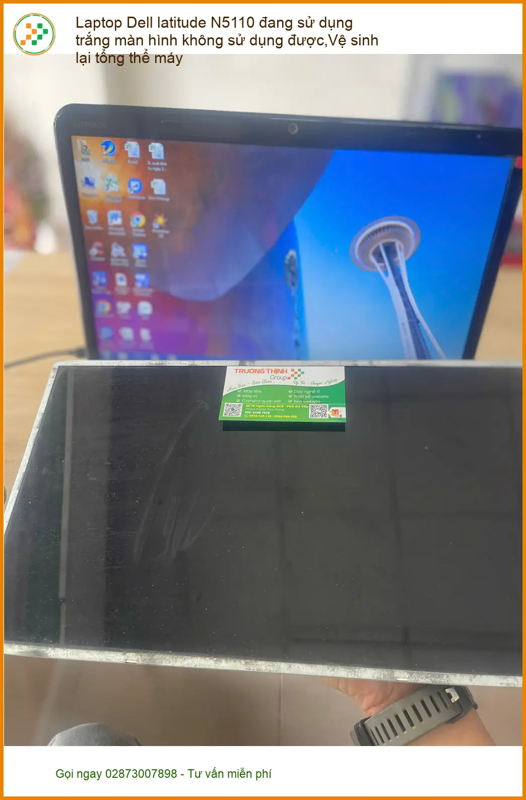 Anh Dũng sửa Laptop Dell latitude N5110 trắng màn hình Quận Phú Nhuận ảnh thực tế 2