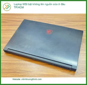 Sửa Laptop MSI bật không lên nguồn – Trung tâm uy tín TPHCM