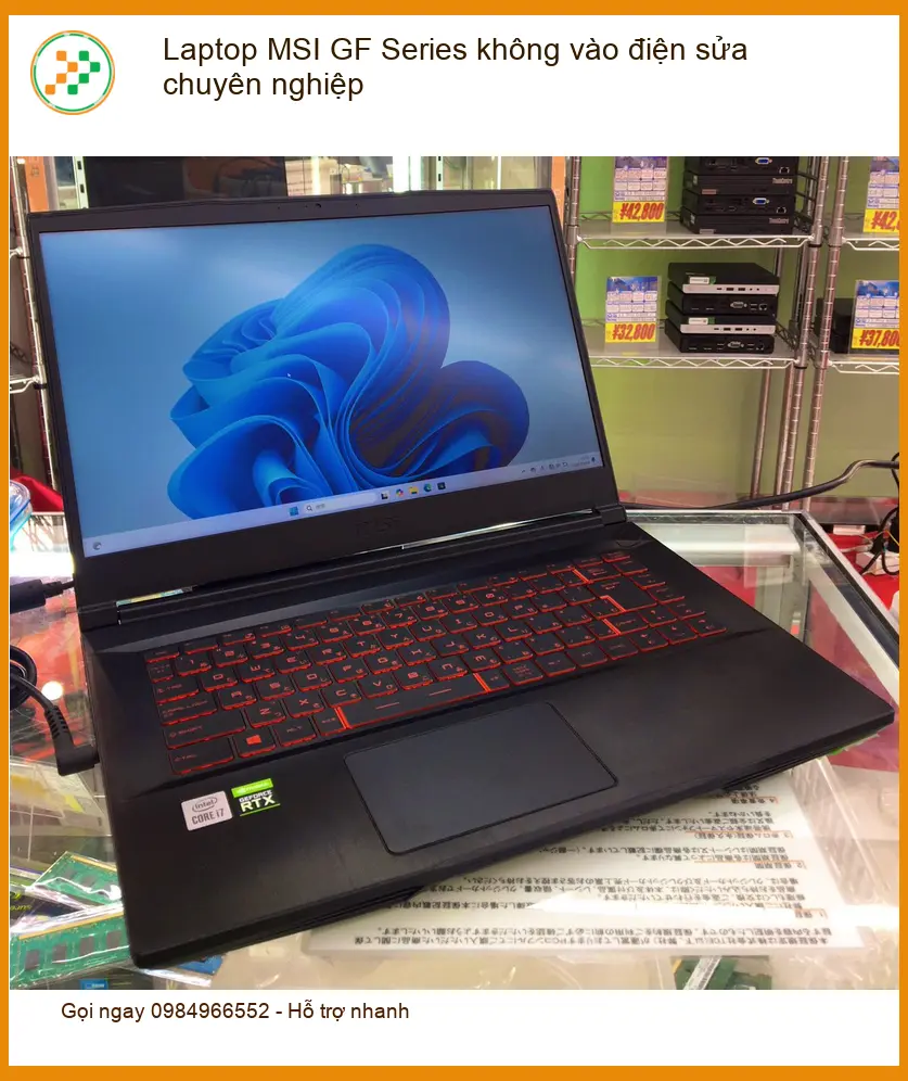 Sửa Laptop MSI GF Series không vào điện - Trung tâm uy tín TPHCM
