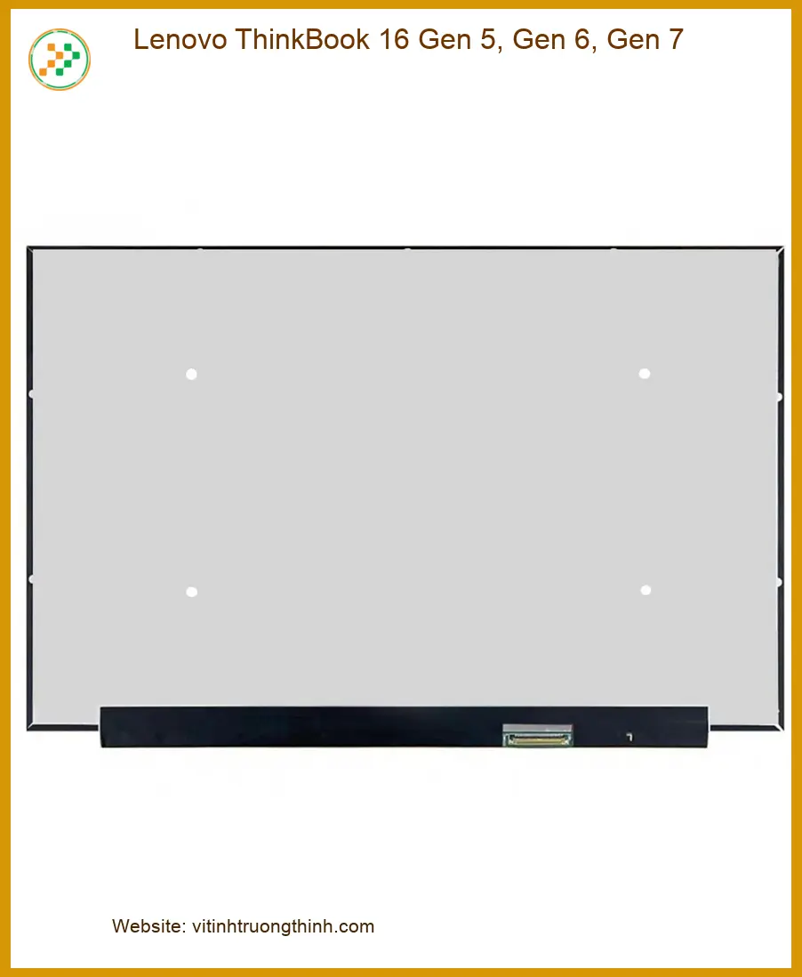 Màn hình Laptop Lenovo ThinkBook 16 - Thay Lắp Nhanh TPHCM Giá Rẻ