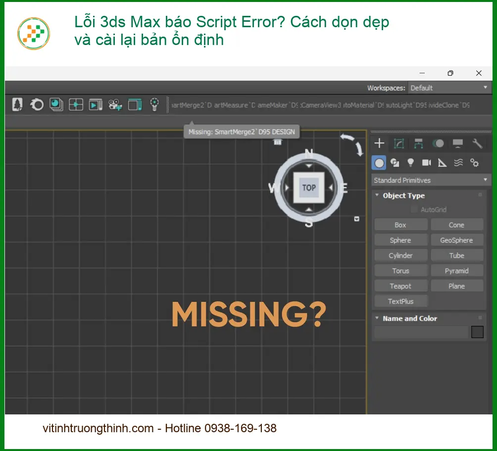 3ds Max Script Error? Dọn dẹp, cài lại ổn định - Trung tâm hỗ trợ gần đây