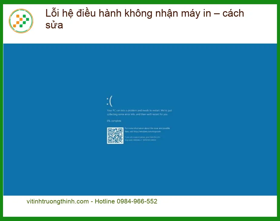 Thủ thuật Máy in Lỗi hệ điều hành không nhận máy - Cách tự sửa tại nhà