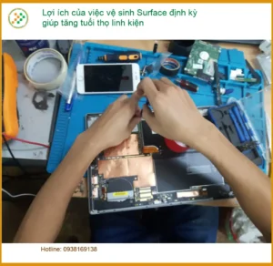 Lợi ích vệ sinh định kỳ Surface tăng tuổi thọ linh kiện – Tư vấn