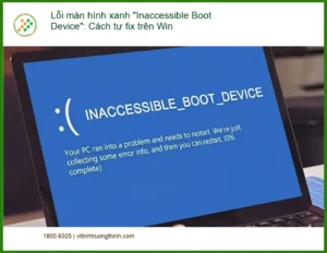 Lỗi màn hình xanh Inaccessible Boot Device: Tự sửa – Trung tâm máy tính