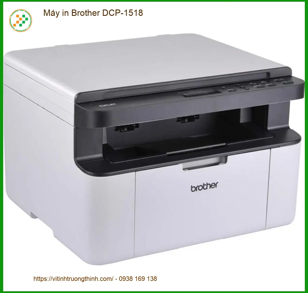 Máy in Brother DCP-1518 - Mua tại TPHCM | Giao tận nơi | Giá rẻ nhất