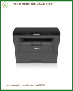 Sửa Nạp Mực Brother DCP-L2520D mờ – Thợ xử lý nhanh TPHCM