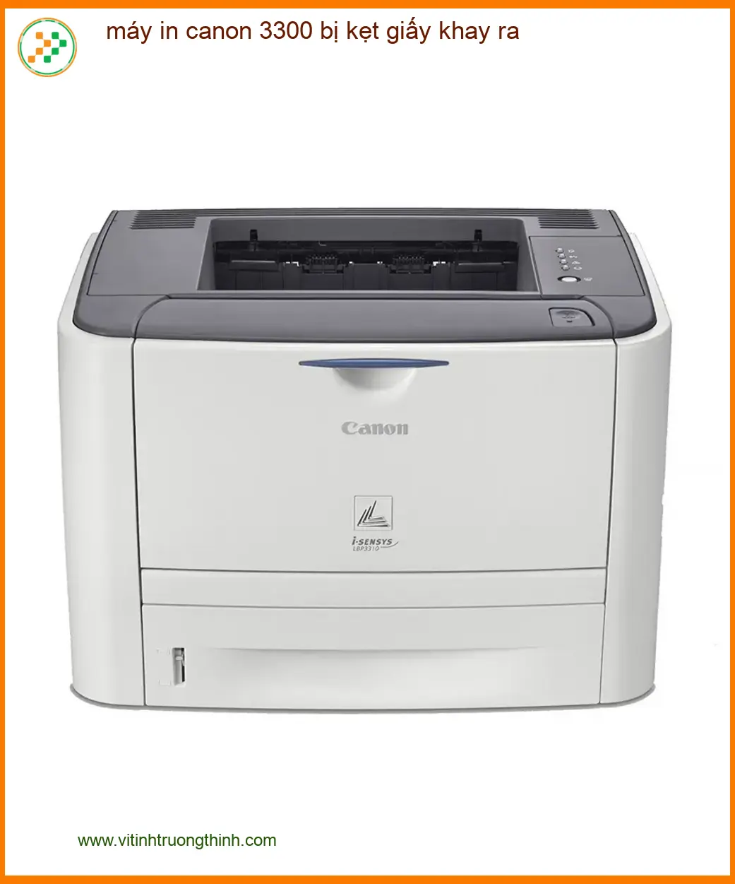 Sửa chữa máy in Canon 3300 bị kẹt giấy khay ra - Dịch vụ khắc phục tận nơi