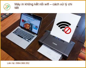 Thủ thuật Máy in không kết nối wifi – Địa chỉ trung tâm hỗ trợ gần đây
