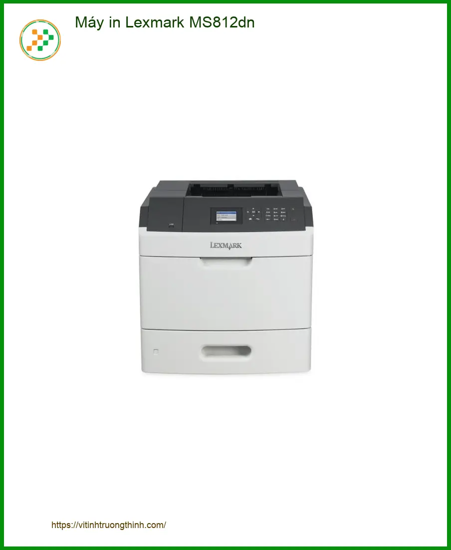 Máy in Lexmark MS812dn - Sửa Máy In Nhanh Tận Nơi TPHCM | Giao Hàng Tận Nhà