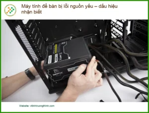 PC Máy tính để bàn bị lỗi nguồn yếu – Trung tâm hỗ trợ gần đây