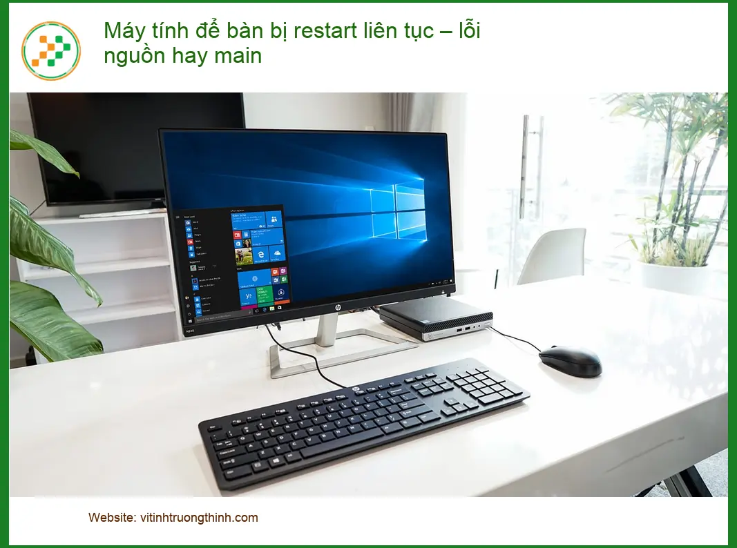 PC Máy tính để bàn restart liên tục - Sửa lỗi nguồn hay main uy tín