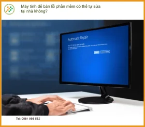 PC Máy tính để bàn lỗi phần mềm có tự sửa? – Hướng dẫn xử lý tại nhà