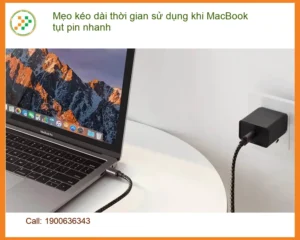 Macbook Mẹo kéo dài pin khi tụt nhanh – Cách tự xử lý tại nhà
