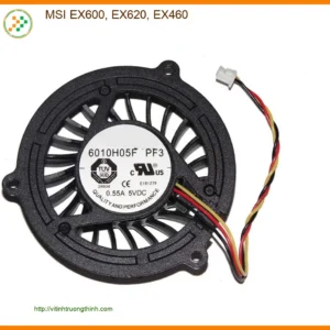 Quạt Laptop MSI EX600, EX620, EX460 | Thay Lấy Ngay – Cửa Hàng Gần Đây