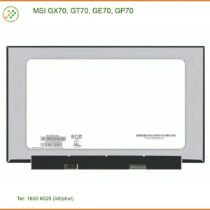 Màn hình Laptop MSI GX70 GT70 GE70 GP70 – Thay Nhanh Tại Cửa Hàng TPHCM Giá Rẻ