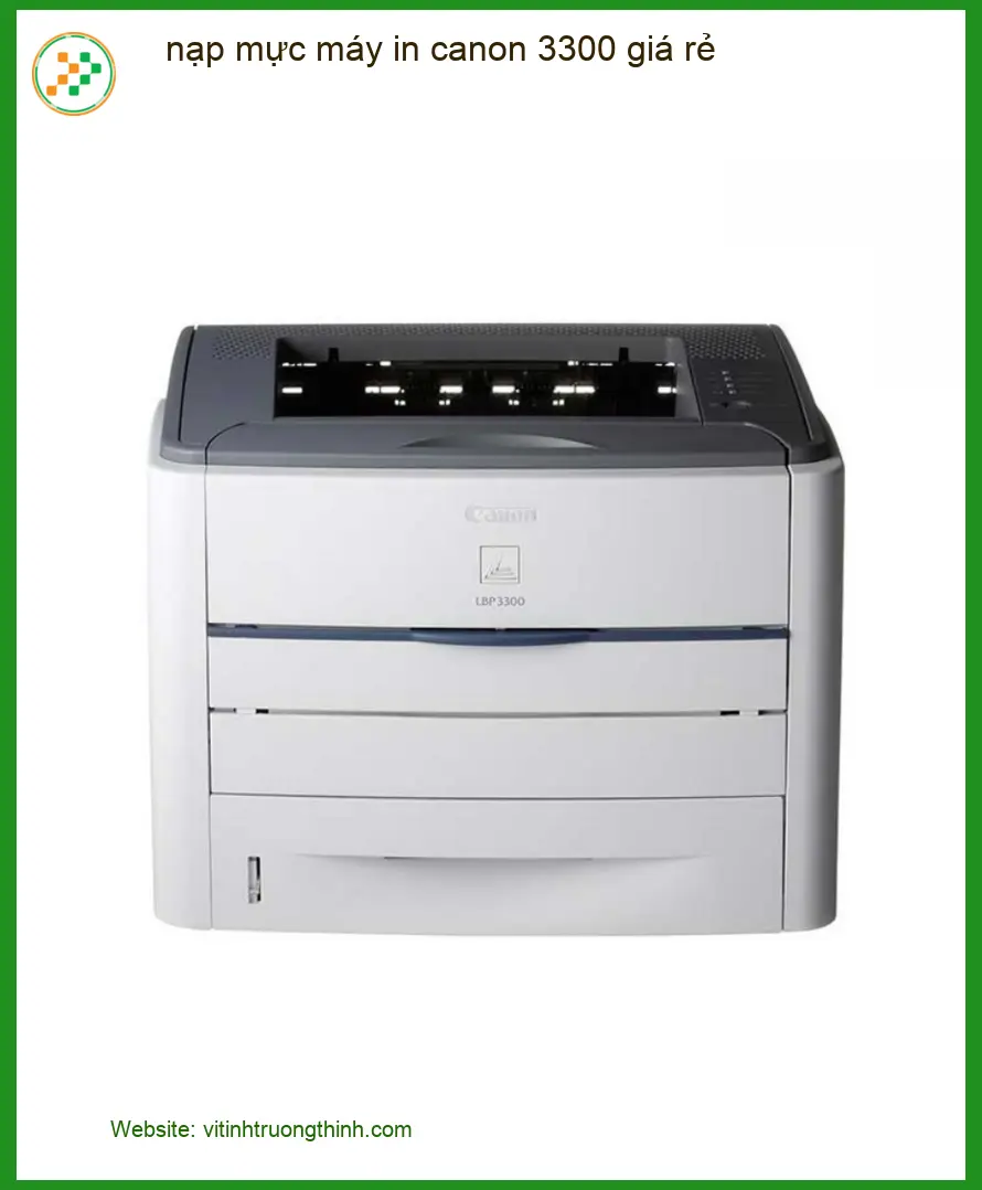 Nạp mực máy in Canon 3300 giá rẻ tận nơi - Thợ đổ mực nhanh TPHCM