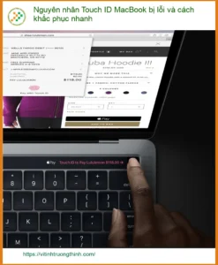 Macbook Nguyên nhân Touch ID bị lỗi và cách khắc phục nhanh – Trung tâm sửa Macbook TPHCM