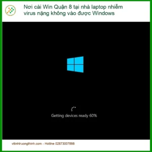 Windows Nơi cài Win Quận 8 tại nhà laptop virus – Dịch vụ tận nơi