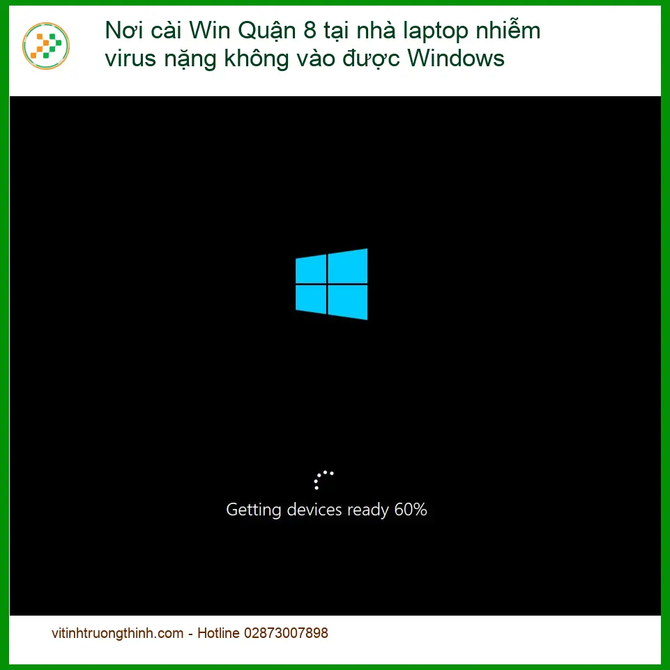 Windows Nơi cài Win Quận 8 tại nhà laptop virus - Dịch vụ tận nơi