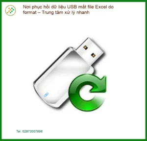 Khôi Phục Dữ Liệu USB mất Excel do format – Dịch vụ lấy liền TPHCM