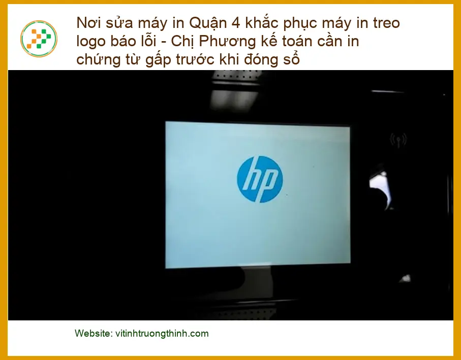Sửa Chữa Nạp Mực Máy In Quận 4 treo logo - Điện thoại công ty xử lý gấp