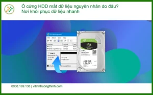 Khôi Phục Dữ Liệu Ổ cứng HDD mất dữ liệu – Trung tâm cứu nhanh TPHCM
