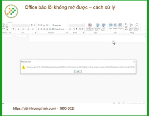 Văn phòng Office báo lỗi không mở được cách xử lý – Trung tâm hỗ trợ TPHCM