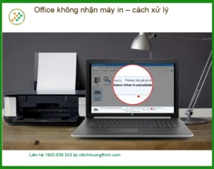 Văn phòng Office không nhận máy in – Cách xử lý nhanh tại TPHCM