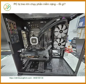 PC bị treo khi chạy phần mềm nặng – lỗi gì? – Trung tâm hỗ trợ gần đây