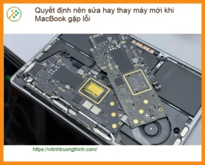 Macbook Quyết định nên sửa hay thay mới khi lỗi – Tư vấn chuyên gia
