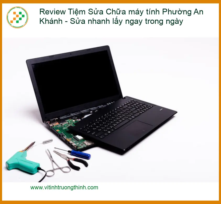 Sửa máy tính Phường An Khánh - Lấy liền trong ngày, uy tín
