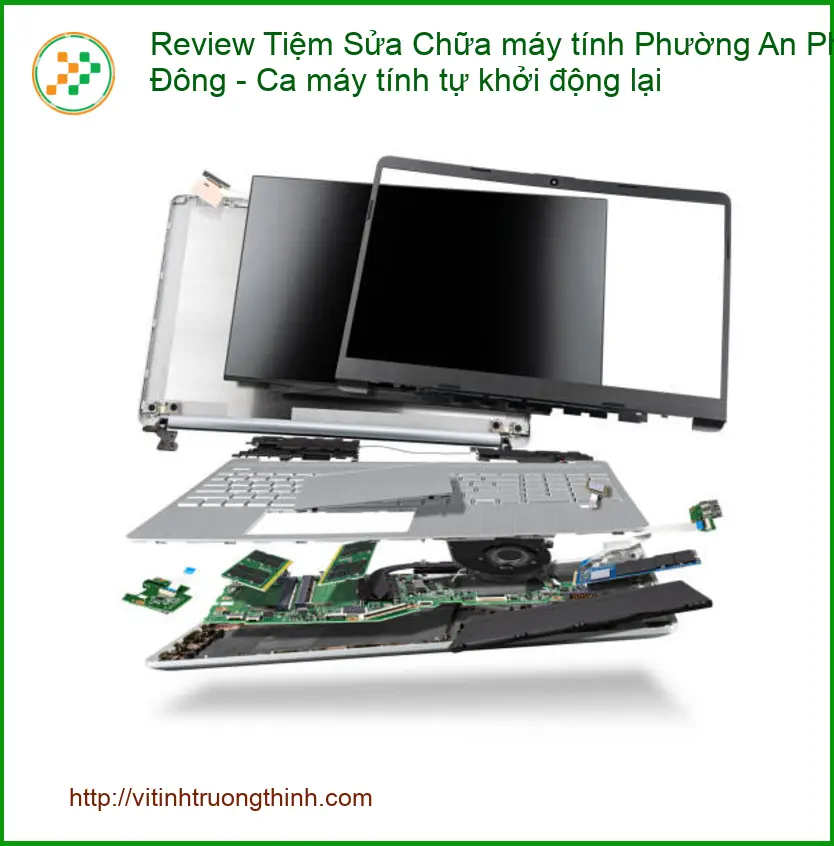 Sửa máy tính Phường An Phú Đông - Tự khởi động lại - Địa chỉ uy tín