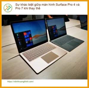 Sự khác biệt giữa màn hình Pro 4 và 7 khi thay thế – Tư vấn chuyên gia