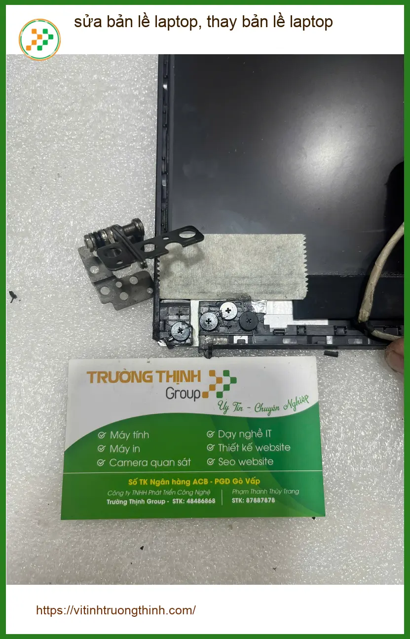 Chú Đạt kỹ sư xây dựng tìm cửa hàng thay bản lề laptop Quận Bình Thạnh lấy ngay ảnh thực tế 1