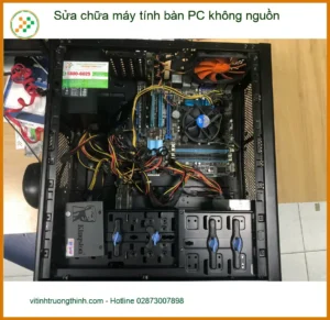 Máy tính bàn PC không nguồn – Chú Lâm cần sửa gấp ở Quận Bình Tân