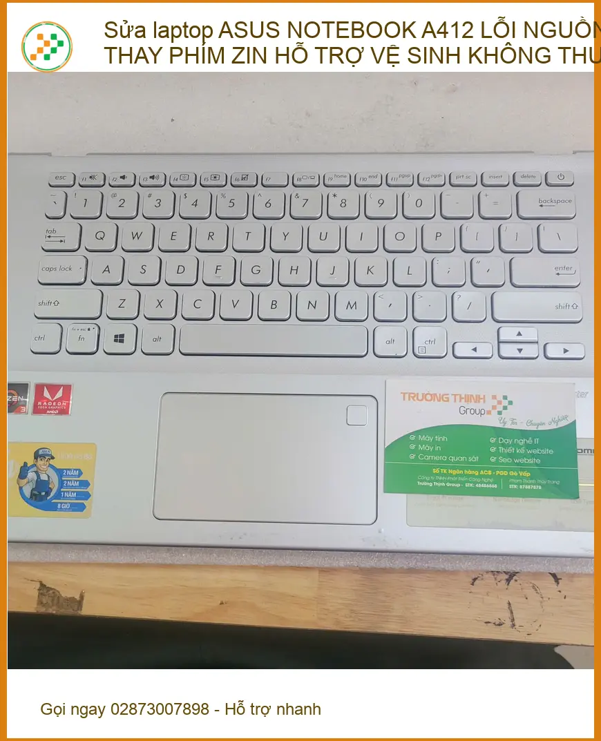 Tiệm sửa laptop ASUS A412 nguồn, phím, vệ sinh miễn phí Phú Nhuận. Anh Tú doanh nhân.