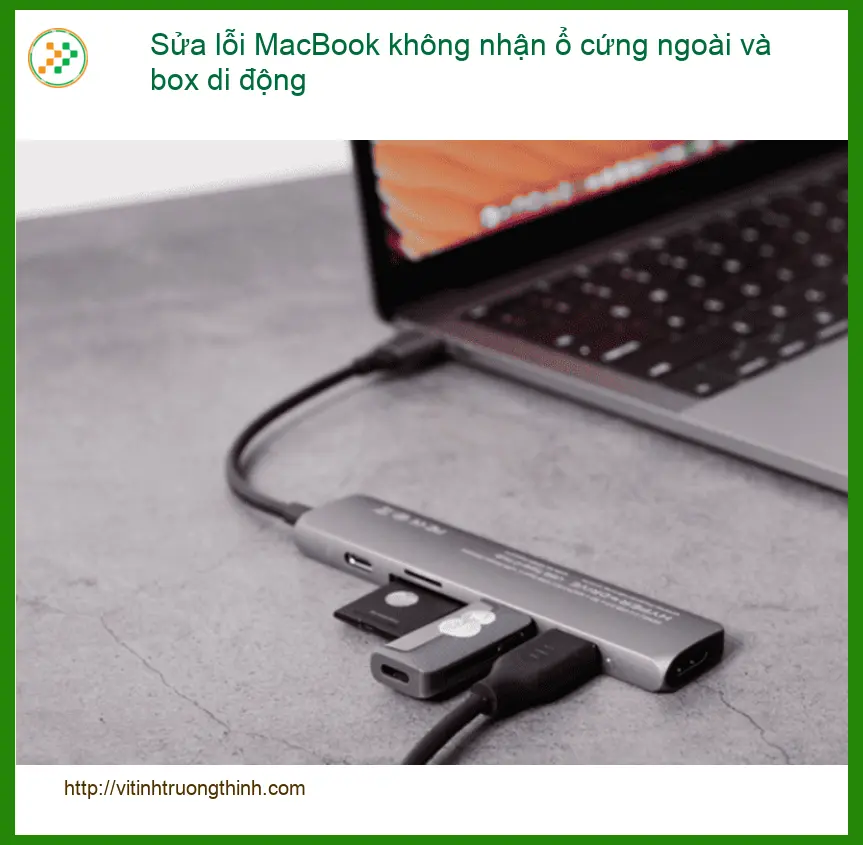 Macbook không nhận ổ cứng ngoài, box di động - Trung tâm sửa chữa TPHCM