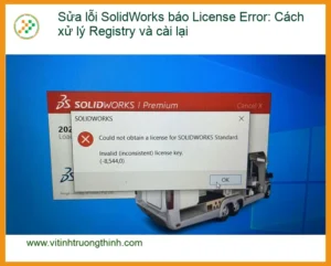 Thủ thuật Sửa lỗi SolidWorks License Error: Xử lý Registry – Tự khắc phục