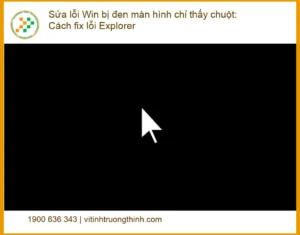 Windows Sửa lỗi Win bị đen màn hình chỉ thấy chuột – Trung tâm hỗ trợ gần đây