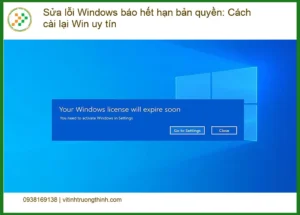 Windows Sửa lỗi báo hết hạn bản quyền: Cài lại Win – Trung tâm hỗ trợ gần đây