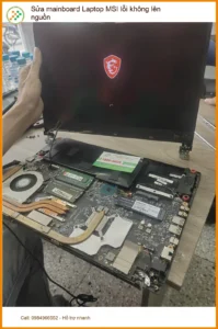 Anh Phước kỹ sư sửa mainboard Laptop MSI lỗi không nguồn Quận 7