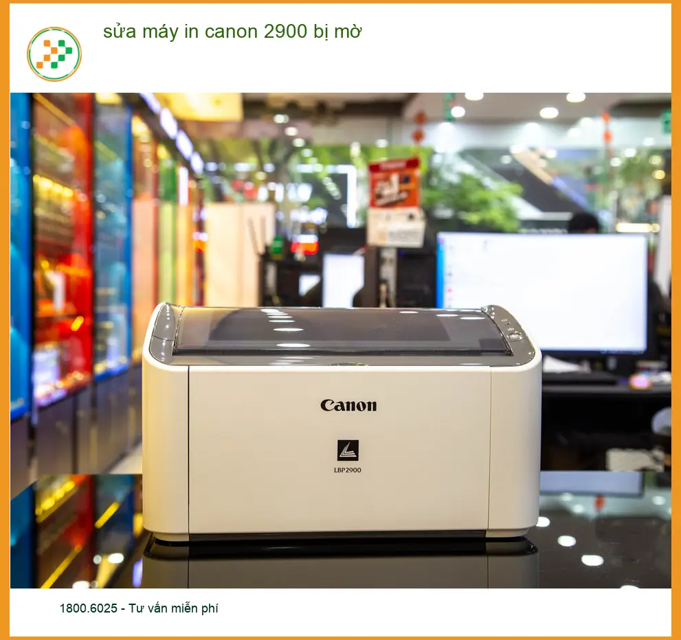 Sửa Chữa Nạp Mực Máy In Canon 2900 Bị Mờ - Trung Tâm Uy Tín HCM