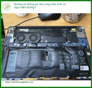 Surface bị phồng pin làm cong màn hình có nguy hiểm không? – Sửa Surface TPHCM