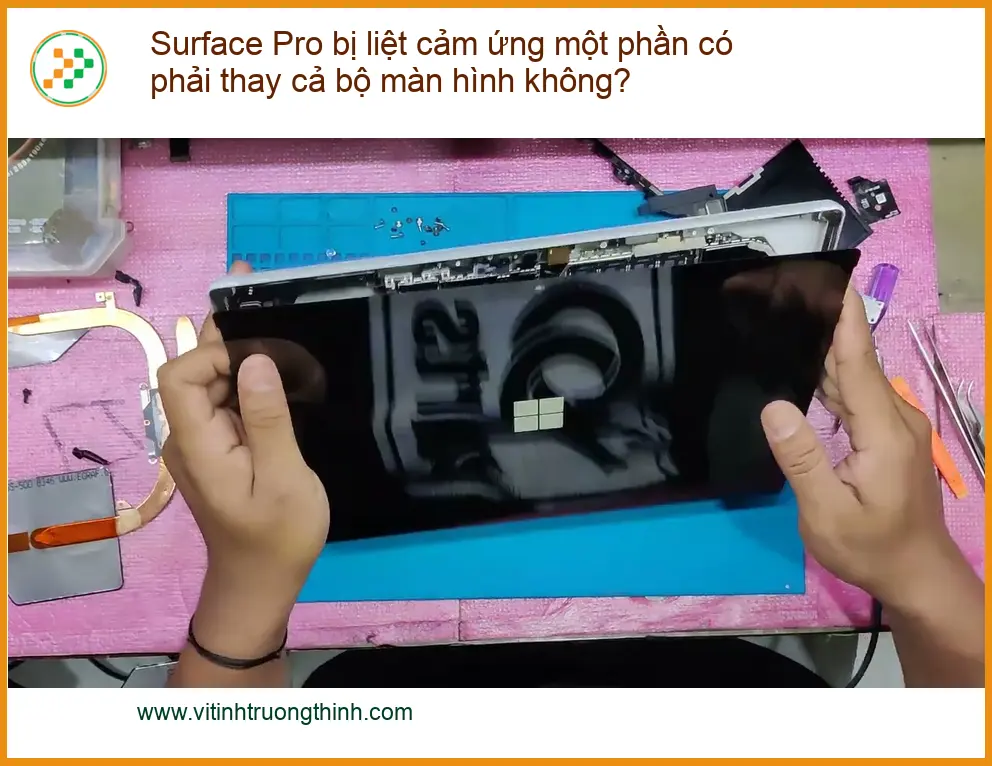 Surface Pro bị liệt cảm ứng một phần có phải thay màn hình? - Trung tâm hỗ trợ kỹ thuật TPHCM