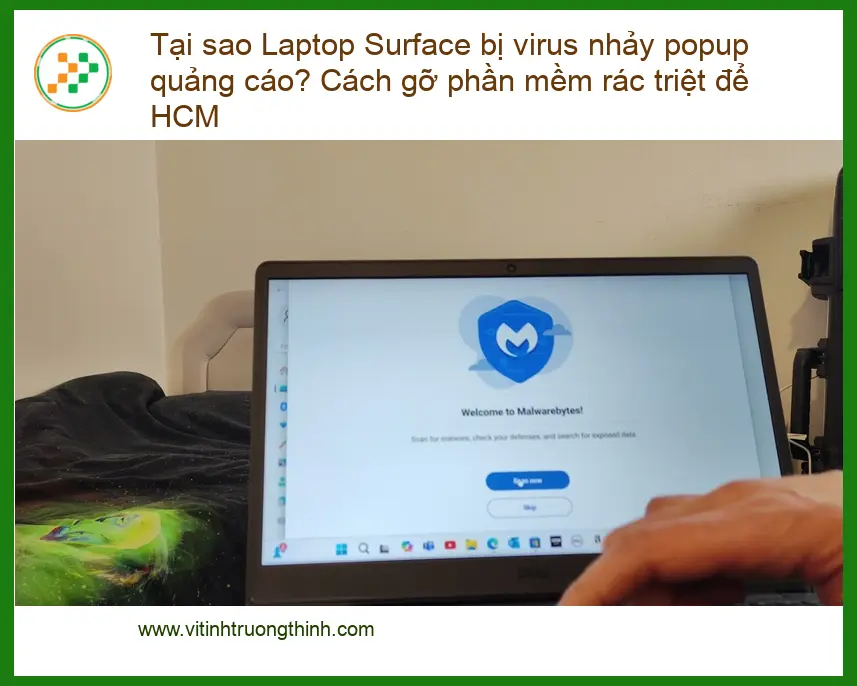 Sửa Laptop Surface bị virus popup? Gỡ rác triệt để - Tại HCM