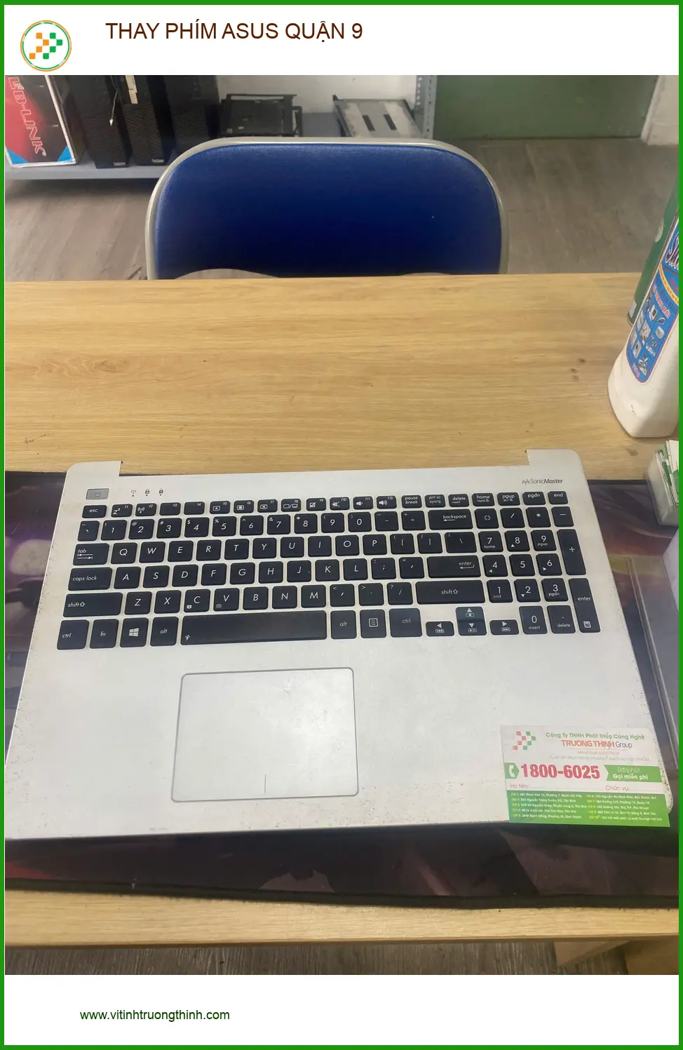 Anh Khánh kỹ sư phần mềm tìm Trung tâm Thay PHÍM ASUS Quận 9 uy tín ảnh thực tế 1