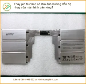 Surface Thay pin có làm ảnh hưởng độ nhạy màn hình? – Tư vấn kỹ thuật